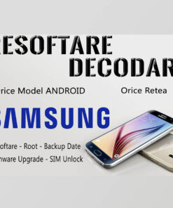 Decodare Reparatii Software Samsung Resoftare Deblocare