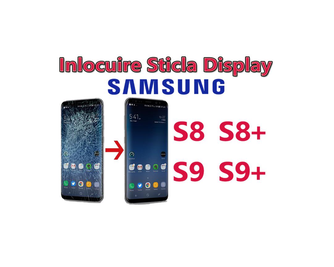 manipulate Perth hit Schimbare Sticla Display Samsung Galaxy S8 g950 S9 g960 S8+ g955 S9+ g965 -  TinTom.ro - Service GSM & Shop Accesorii IT
